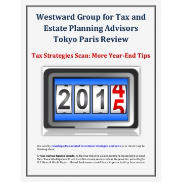 Westward Group for Tax and Estate Planning Advisors Tokyo Paris Review - Tax Strategies Scan: More Year-End Tips