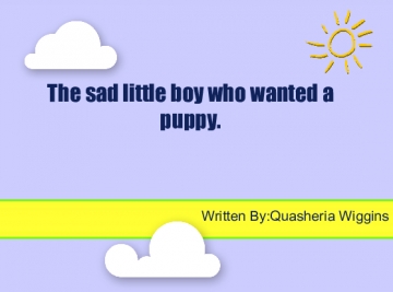 The Sad Little Boy Who Wanted A Puppy