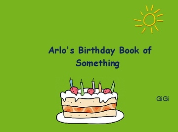 Arlo's Birthday Book of Something