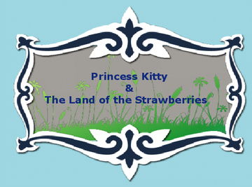 Princess Kitty and The Land of The Strawberries