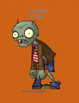 A ZOMBIE STORY!