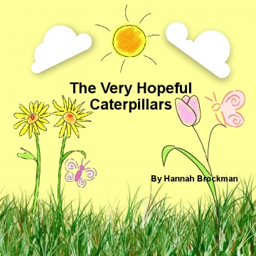 The Very Hopeful Caterpillars