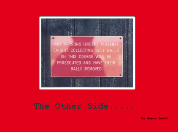 The Other Side.......