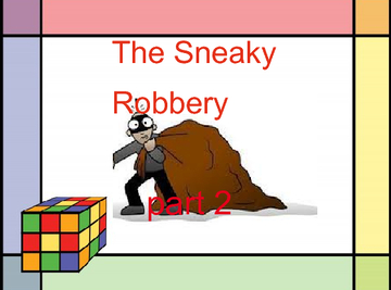 The Sneaky Robbery part 2