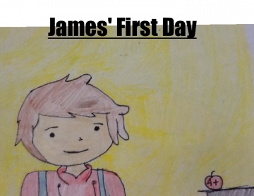 James' First Day