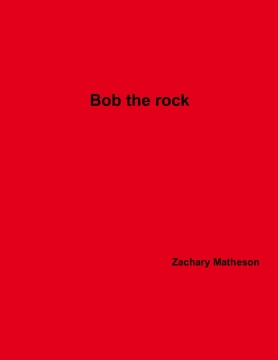 Bob the rock