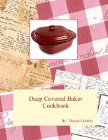 Deep Covered Baker Cookbook