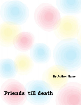 Friends 'till death