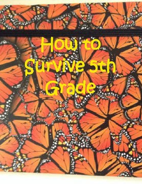 How to Survive 5th Grade