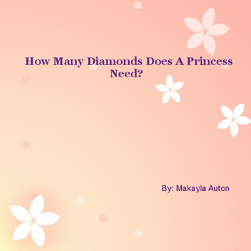 How many Diamonds Does A Princess Need?