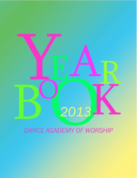 Dance Academy of Worship Yearbook