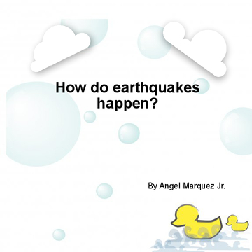 How do earthquakes happen?