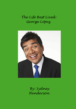 The Life Lived Best: George Lopez