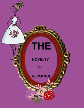 THE NOVELTY OF ROMANCE