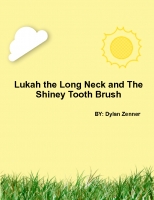 Lukah the Long Neck and The Shiney Tooth Brush