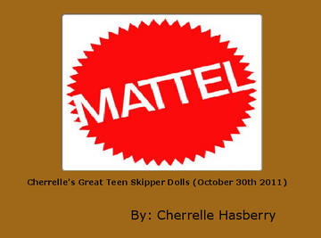 Cherrelle's Great Teen Skipper Dolls (October 30th 2011)