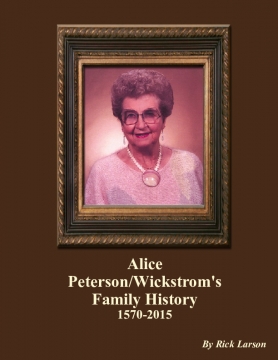Alice Peterson/Wickstrom's Family History