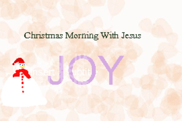 Christmas Morning With Jesus