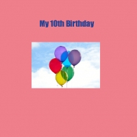 My 10th Birthday