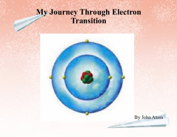 My Journey Through Electron Transition