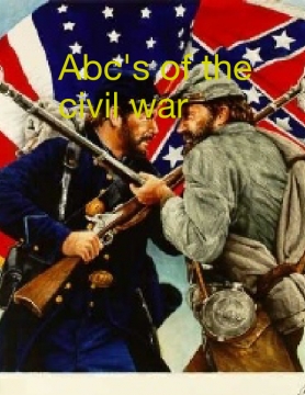 Abc's of the civil war