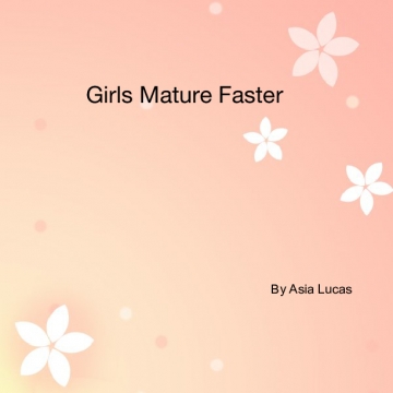 Girls Mature Faster