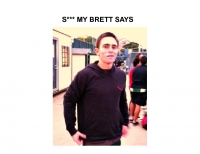 S*** MY BRETT SAYS
