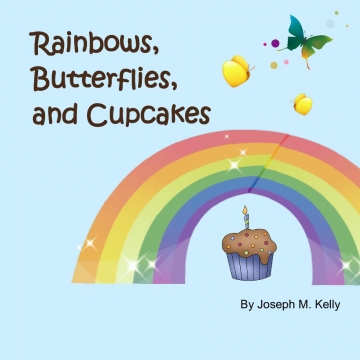 Rainbows, Butterflies, and Cupcakes