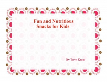 Fun and Healthy Snacks