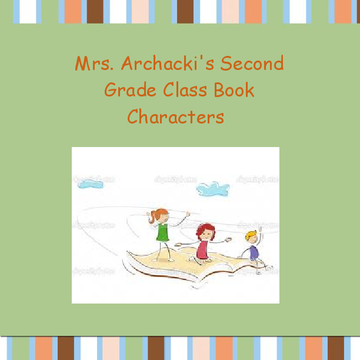 Mrs. Archacki's 2nd Grade Class Characters