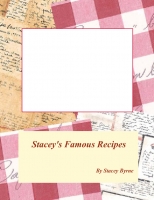 Stacey's Famous Recipes