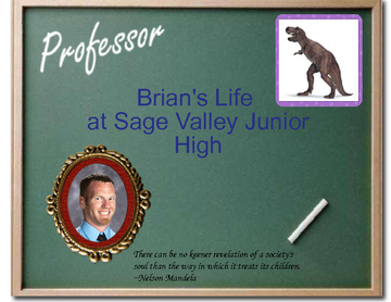 Brian's Life at Sage Valley Junior High