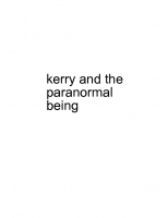 kerry and the paranormal being