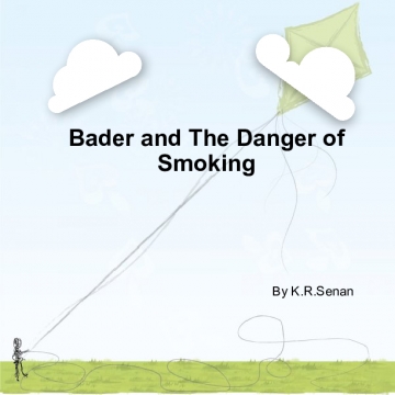 Bader And The Dangers of Smoking