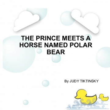 The Prince meets a Horse named Polar Bear