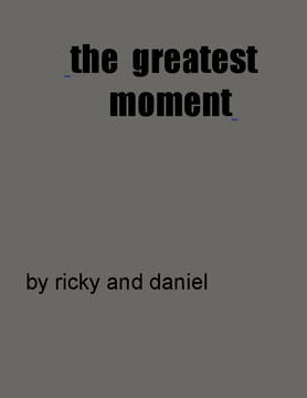 The Greatest moment