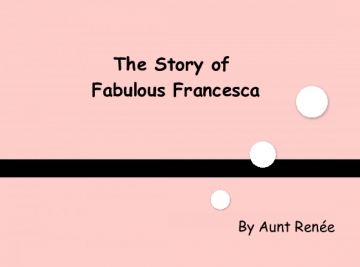 The Story of Fabulous Francesca
