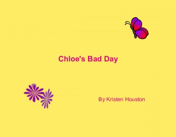 Chloe's Bad Day