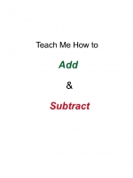 TEACH ME HOW TO ADD AND SUBTRACT