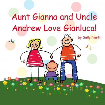 Aunt Gianna and Uncle Andrew Love Gianluca!