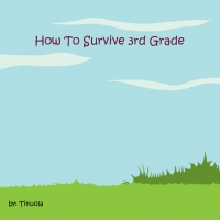 How to Survive 3rd Grade