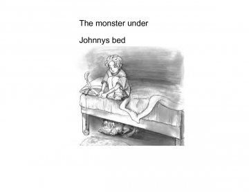 The monster under johnnys bed