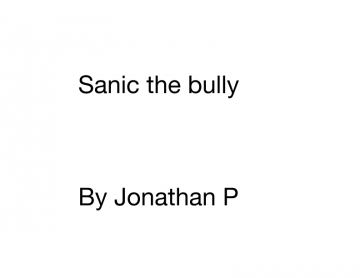 Sanic The Bully