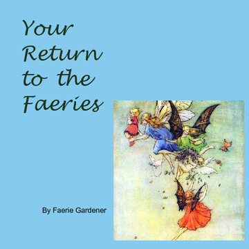 Your Return to the Faeries
