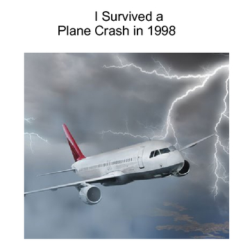 I Survived a Plane crash in 1998