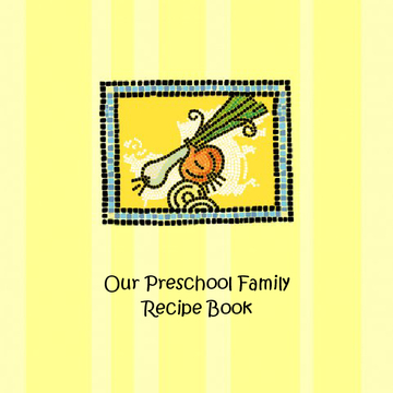 Our Preschool Family Recipe Book