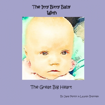 The Itty Bitty Baby With the Great Big Heart