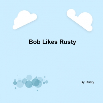 Bob likes Rusty