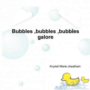 Bubbles bubbles bubbles galore
