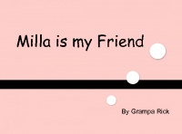 Milla Is My Friend